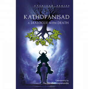 KATHOPANISHAD - A DIALOGUE WITH DEATH